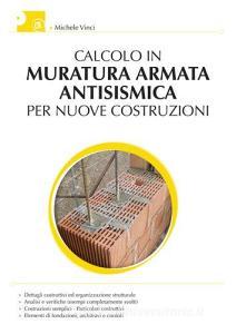 Calcolo della muratura armata antisismica per nuove costruzioni Calcolo della muratura armata antisismica per nuove costruzioni