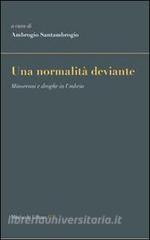 Una normalità deviante. Minorenni e droghe in Umbria.pdf