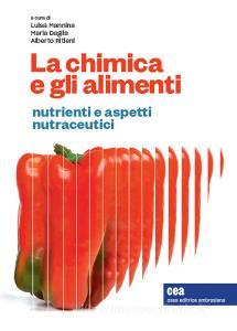 La chimica e gli alimenti. Nutrienti e aspetti nutraceutici.pdf