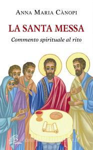 La santa messa. Commento spirituale al rito.pdf