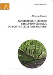 Governo del territorio e disciplina giuridica dei boschi e delle aree protette Governo del territorio e disciplina giuridica dei boschi e delle aree protette