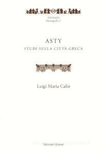 Asty. Studi sulla città greca.pdf