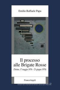 Il processo alle Brigate Rosse. (Torino, 17 maggio 1976-23 giugno 1978).pdf