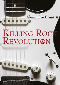 Killing rock revolution. Ediz. illustrata.pdf