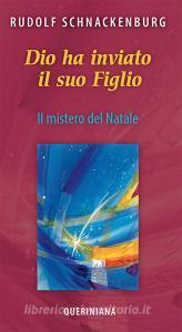 Dio ha inviato il suo figlio. Il mistero del Natale.pdf