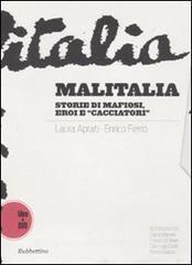 Malitalia. Storie di mafiosi, eroi e «cacciatori». Con DVD.pdf