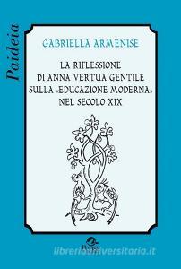 La riflessione di Anna Vertua Gentile sulla «educazione moderna» nel secolo XIX.pdf