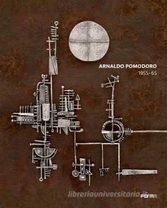 Arnaldo Pomodoro 1956-65. Ediz. italiana e inglese.pdf