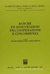 Banche ed assicurazioni fra cooperazione e concorrenza.pdf