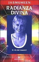 Radianza divina. Le vie dei maestri.pdf
