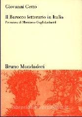 Il Barocco letterario in Italia. Barocco in prosa e in poesia. La polemica sul Barocco.pdf