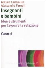 Insegnanti e bambini. Idee e strumenti per favorire la relazione.pdf