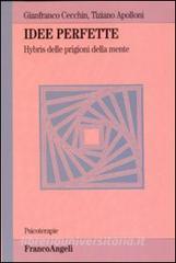 Idee perfette. Hybris delle prigioni della mente.pdf