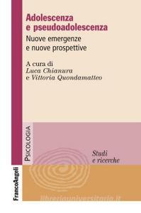 Adolescenza e pseudoadolescenza. Nuove emergenze e nuove prospettive.pdf