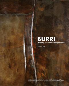 Burri. La pittura, irriducibile presenza. Ediz. inglese.pdf