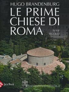 Le prime chiese di Roma. IV-VII secolo.pdf