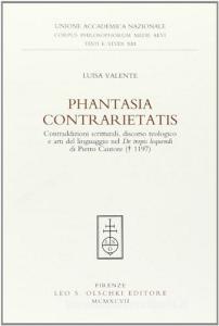 Phantasia contrarietatis. Contraddizioni scritturali, discorso teologico e arti del linguaggio nel «De tropis loquendi» di Pietro Cantore (1197).pdf