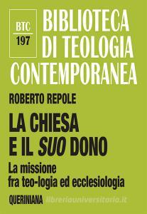 La Chiesa e il suo dono. La missione fra teologia ed ecclesiologia.pdf