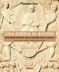Una Bibbia in avorio. Arte mediterranea nella Salerno dellXI secolo. Ediz. illustrata.pdf
