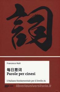 Parole per cinesi. Litaliano fondamentale per il livello A1. Ediz. bilingue.pdf