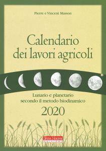 Calendario dei lavori agricoli 2020. Lunario e planetario secondo il metodo biodinamico.pdf