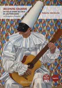 Ebook Becoming Eduardo di Roberto Ubbidiente edito da Pacini Editore
