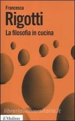 La filosofia in cucina. Piccola critica della ragion culinaria.pdf