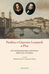 Paolina e Giacomo Leopardi a Pisa nel centocinquantesimo anniversario della morte di Paolina.pdf
