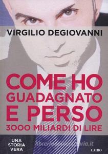 Come ho guadagnato e perso 3000 miliari di lire.pdf