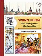Schizzi urbani. Come trarre ispirazione dalla vita quotidiana.pdf