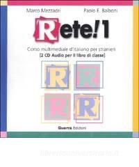 Rete! 1. Corso multimediale ditaliano per stranieri. 2 CD Audio.pdf