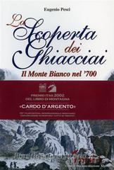 La scoperta dei ghiacciai. Cultura e paesaggio del Monte Bianco nella prima meta del Settecento.pdf