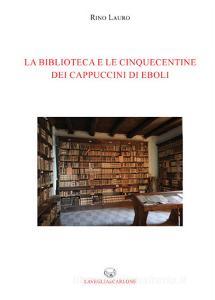 La biblioteca e le cinquecentine dei cappuccini di Eboli.pdf