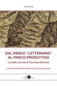 Dal Parco «letterario» al Parco produttivo. Leredità culturale di Francesco Biamonti.pdf