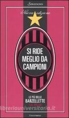 Si ride meglio da campioni. Le più belle barzellette sul Milan.pdf