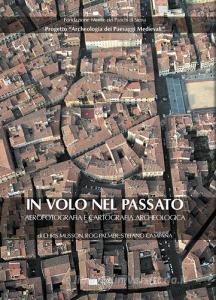 In volo nel passato. Aerografia e cartografia archeologica.pdf
