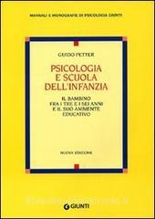 Psicologia e scuola dellinfanzia. Il bambino fra i tre e i sei anni e il suo ambiente educativo.pdf