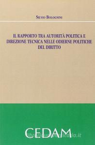 Il rapporto tra autorità politica e direzione tecnica nelle odierne politiche del diritto.pdf