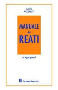Manuale dei reati. Le regole generali.pdf