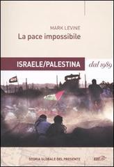 La pace impossibile. Israele/Palestina dal 1989.pdf