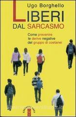 Liberi dal sarcasmo. Come prevenire le derive negative del gruppo di coetanei.pdf