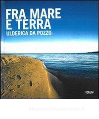 Fra mare e terra. Pescatori e paesaggi culturali del Friuli Venezia Giulia.pdf
