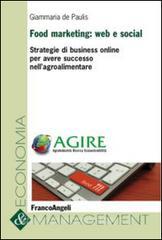 Food marketing: web e social. Strategie di business online per avere successo nellagroalimentare.pdf