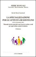 La specializzazione per le attività di sostegno. Manuale teorico-operativo per le prove scritte ed orali per ogni ordine e grado scolastico.pdf