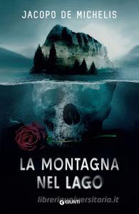 Libro Ebook La montagna nel lago di De Michelis Jacopo di Giunti