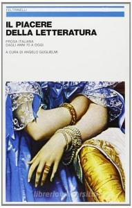 Il piacere della letteratura. Prosa italiana dagli anni Settanta a oggi.pdf