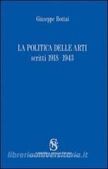 La politica delle arti. Scritti 1918-1943.pdf