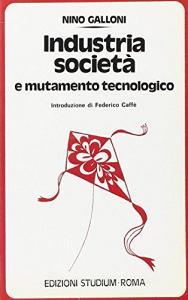 Industria, società e mutamento tecnologico.pdf