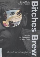 Bitches brew. Genesi del capolavoro di Miles Davis.pdf