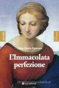 L Immacolata perfezione. Sentieri di preparazione alla Festa dellImmacolata.pdf